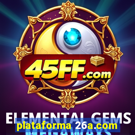 plataforma 26a.com
